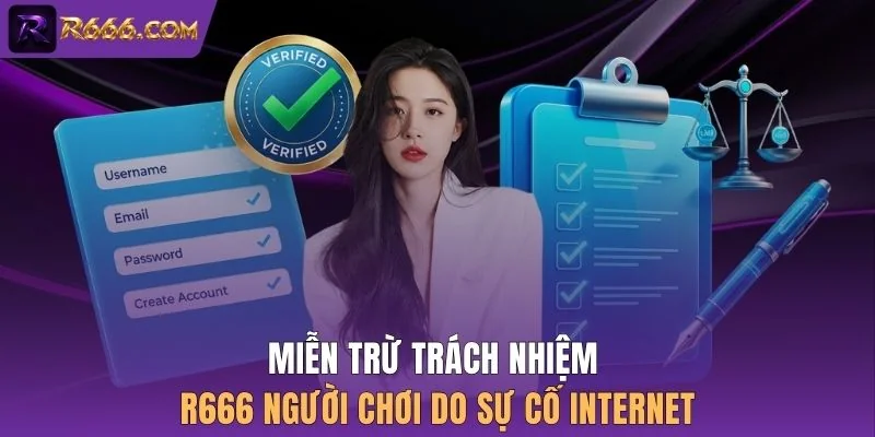 Miễn trừ trách nhiệm R666 người chơi do sự cố internet